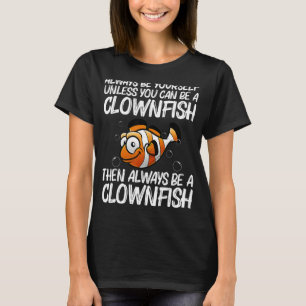 Cool Clownfish For Men Women Sea Clown Fish Ocean  T-Shirt