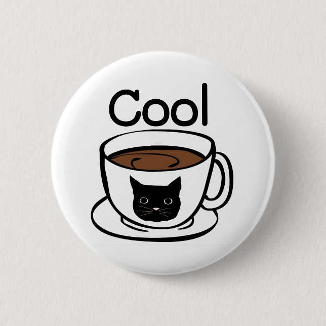 Cool coffee cup cat face cute quote art 6 cm round badge (Front)