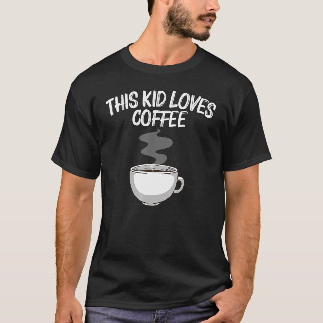 Cool Coffee For Kids Boys Cup Coffee Barista Espre T-Shirt (Front)
