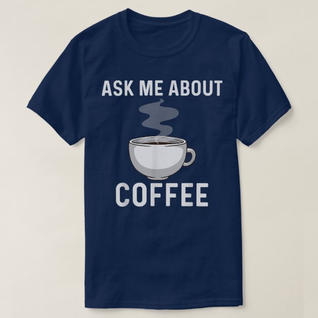 Cool Coffee For Men Women Cup Coffee Lovers Barist T-Shirt (Design Front)