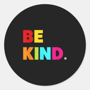 Cool Colorful Be Kind Motivational Quotes Graphic Classic Round Sticker
