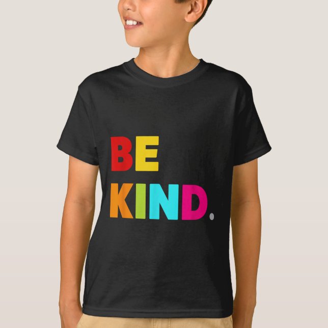 Cool Colourful Be Kind Motivational Quotes Graphic T-Shirt (Front)