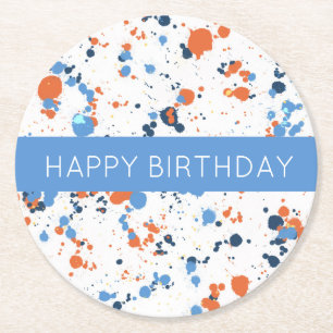 Cool Colourful Paint Splatter Happy Birthday Round Paper Coaster