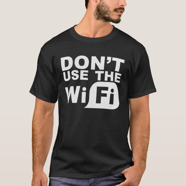 Cool Computer Ninja Tees  Don t Use The Wifi (Front)
