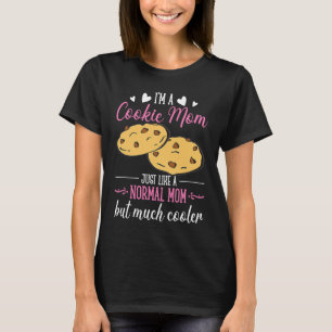 Cool Cookie Baker Mom T-Shirt