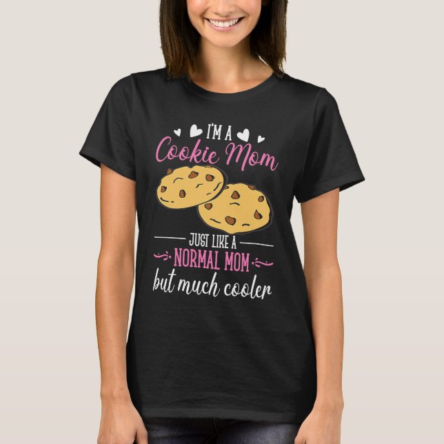 Cool Cookie Baker Mom T-Shirt (Front)