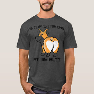 Cool Corgis Puppy Lovers Funny Stop Staring At My T-Shirt