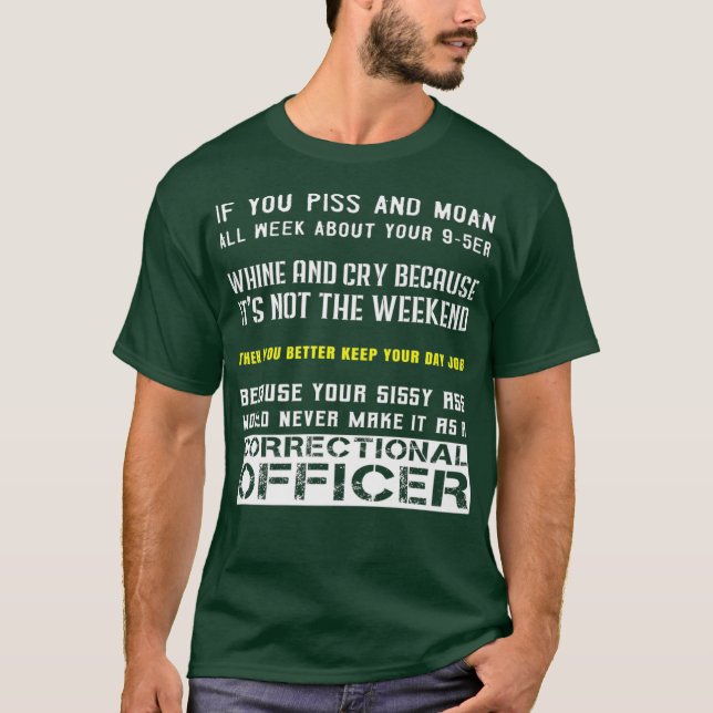 Cool Correctional Officer Phrase Penal Prison T-Shirt (Front)
