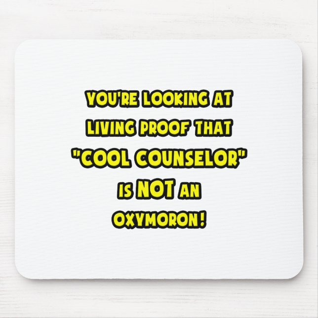 Cool Counsellor Is NOT an Oxymoron Mouse Mat (Front)