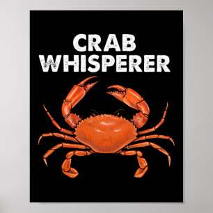 Cool Crab Whisperer Art For Men Women Crabbing Cra Poster
