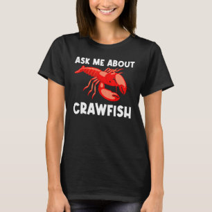 Cool Crawfish Art For Men Women Lobster Crawdad Bo T-Shirt