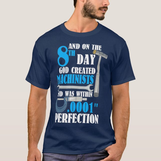 Cool Creation Of Machinists Funny CNC Machinist T-Shirt (Front)
