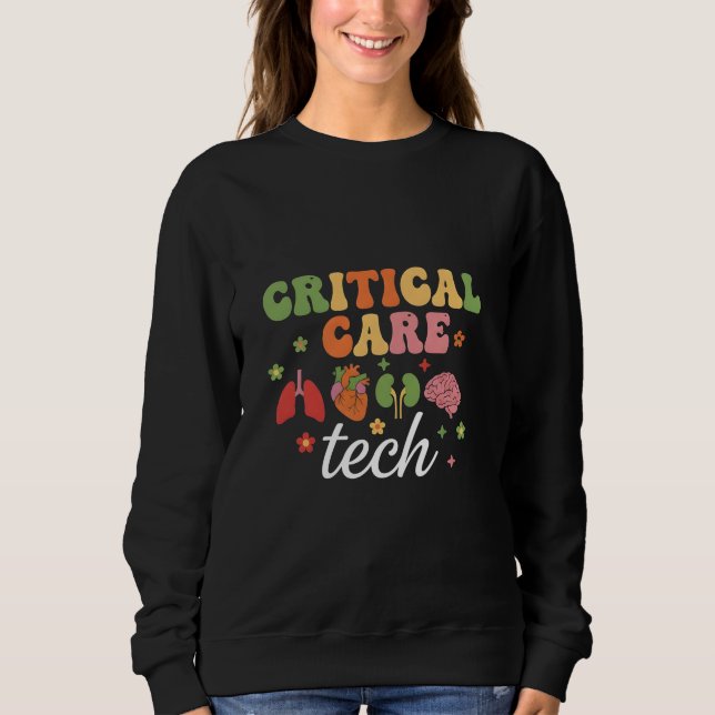 Cool Critical Care Tech Groovy Monitoring Nurse Sweatshirt (Front)