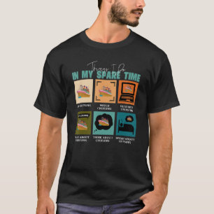 Cool Cruise Vacation Things I Do In My Spare Time T-Shirt
