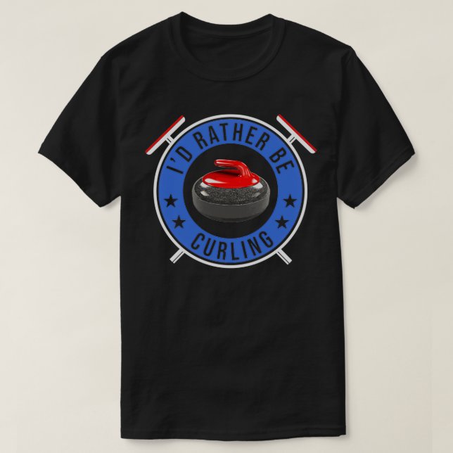 Cool Curling Badge Ix27d rather be Curling T-Shirt (Design Front)