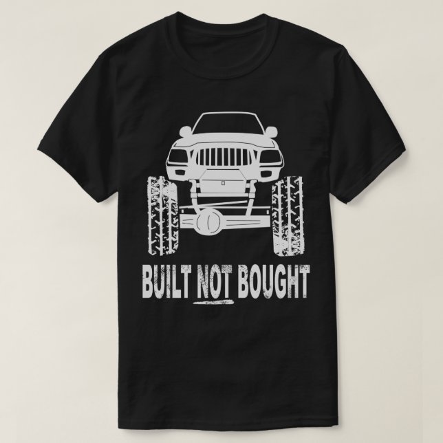 Cool Custom Built NOT Bought Rock Crawler Mudding  T-Shirt (Design Front)