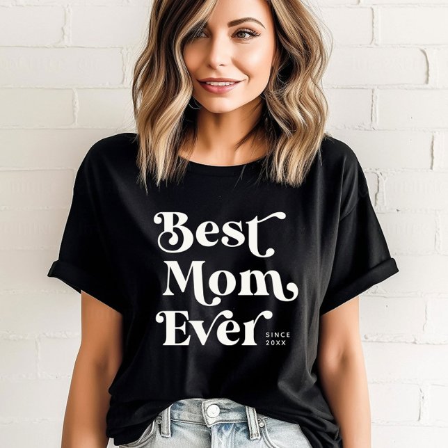 Cool Custom Cute Best Mum Ever Modern Typography T-Shirt (Supermom vibes! Rock the day with our cool 'Best Mom Ever' tee. )