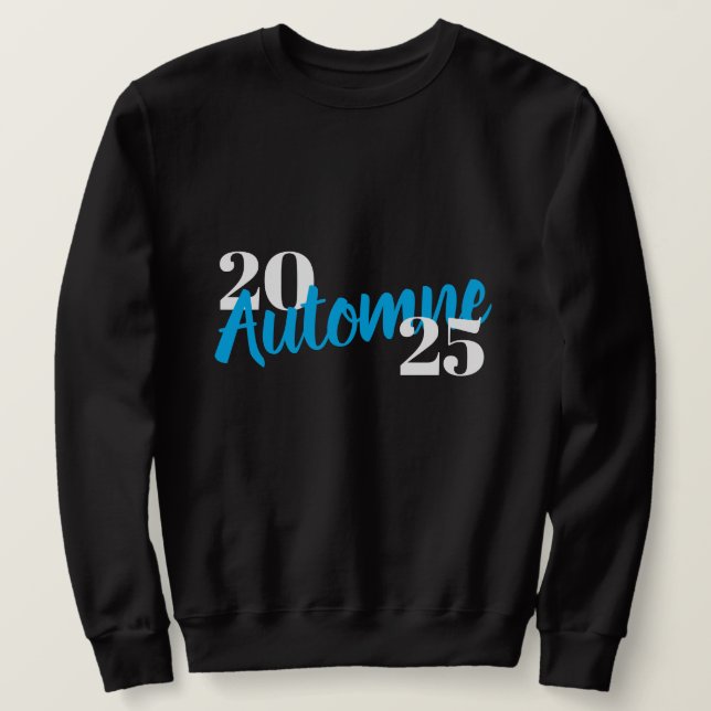 cool customisable french typography: Automne 2025 Sweatshirt (Design Front)