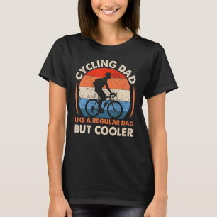 Cool Cycling For Dad Men Bicycling Bikers Bicycle T-Shirt