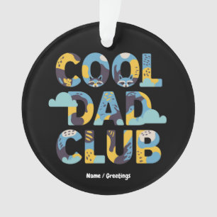 Cool Dad Club Funny Father's Day Birthday Gift Ornament