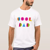 Cool Dad Colorful Geometric Typography Fathers Day T-Shirt (Front)