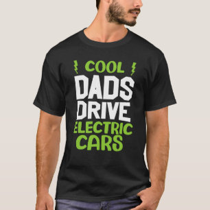Cool dad drive electric car present EV car driver T-Shirt