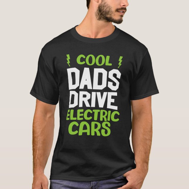 Cool dad drive electric car present EV car driver T-Shirt (Front)