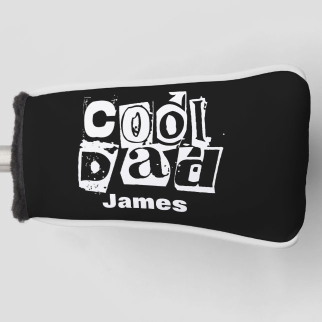 Cool Dad Funny Black and White Typography Golf Head Cover (Front)