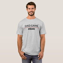 Cool Dad Game Strong T-Shirt