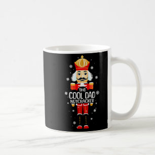 Cool Dad Nutcracker Funny Christmas Family Matchin Coffee Mug