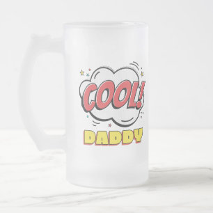 Cool daddy pop art style father's day   frosted glass beer mug