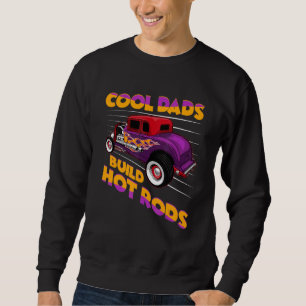 Cool Dads Build Hot Rods Vintage Hotrod Drag Race Sweatshirt