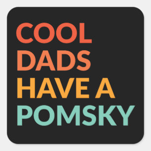 Cool Dads Have Pomsky Dog Pride Gift Square Sticker