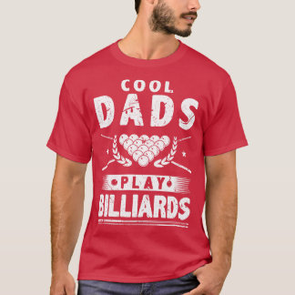 Cool Dads Play Billiards T-Shirt