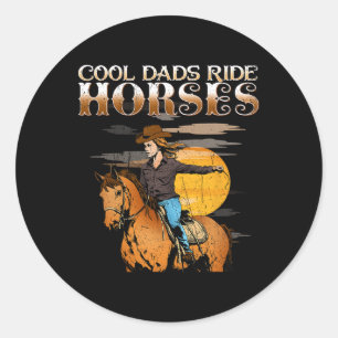 Cool Dads Ride Horses I Equestrian Pony Horse Fan Classic Round Sticker