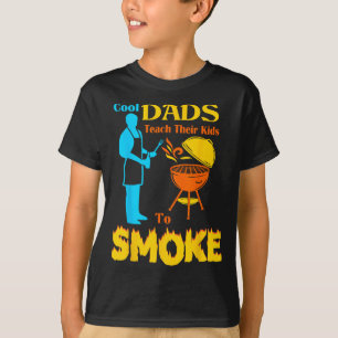 Cool Dads Teach Their Kids To Smoke Byrbecue Bbq T-Shirt
