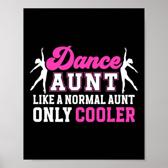 Cool Dance Aunt Dancing Aunt Of A Dancer Auntie  Poster (Front)