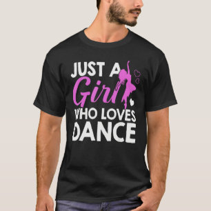 Cool Dance For Girls Women Hip Hop Dancer Ballroom T-Shirt