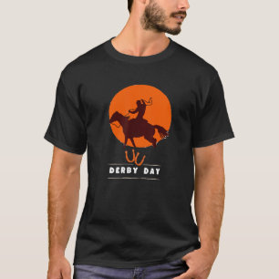 Cool Derby Quote Perfect For Horse Race T-Shirt