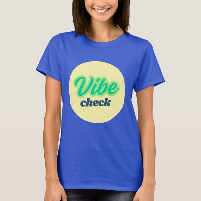 Cool Design: Vibe Check T-Shirt (Front)