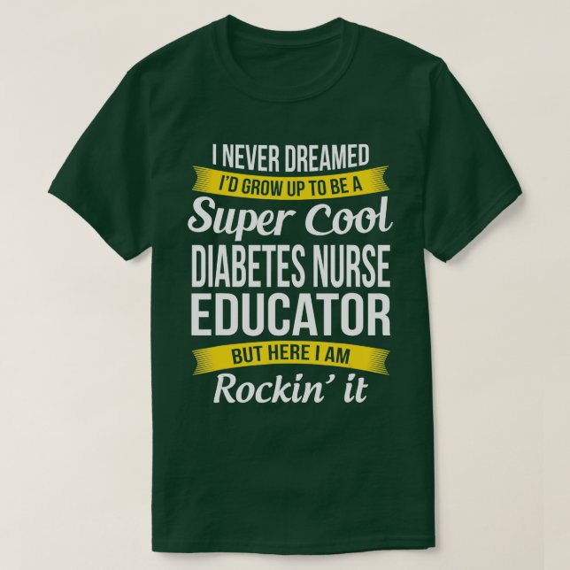 Cool Diabetes Nurse Educator Funny Gift  T-Shirt (Design Front)