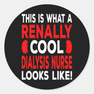 Cool Dialysis Nurse And Dialysis Technician Classic Round Sticker
