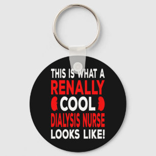 Cool Dialysis Nurse And Dialysis Technician Key Ring