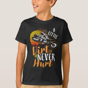 Cool Dirt Bike Motocross Lovers A Little Dirt T-Shirt