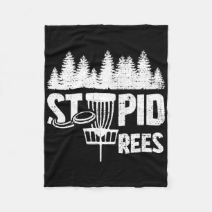 Cool Disc Golf Player Quote I Stupid Tree  Fleece Blanket