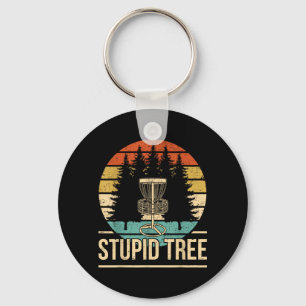 Cool Disc Golf Player Quote I Stupid Tree Key Ring