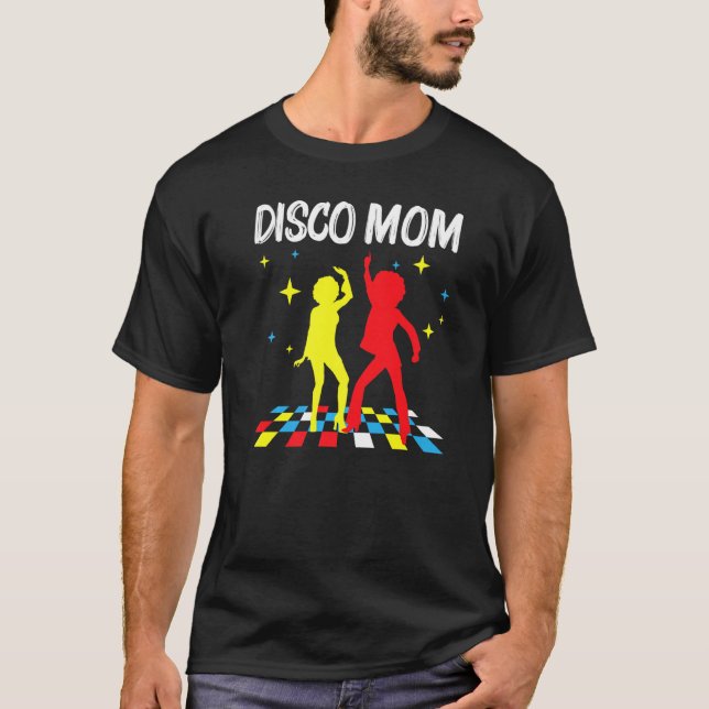 Cool Disco For Mum Mama 70s 80s Nightclub Music Da T-Shirt (Front)