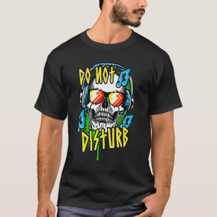 Cool Do Not Disturb Listening To Music Skull Boys  T-Shirt