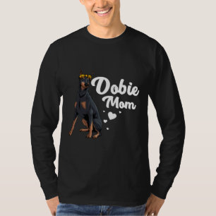 Cool Doberman Mom For Women Girls Mother Doberman  T-Shirt