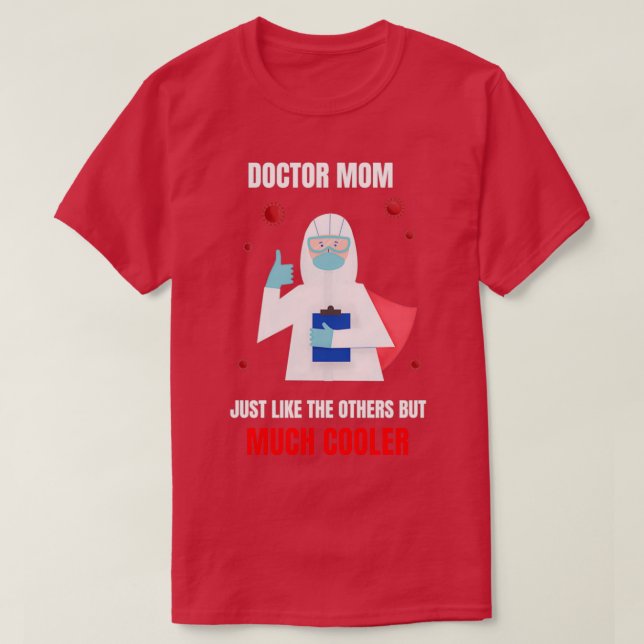 Cool doctor mom design 2 T-Shirt (Design Front)